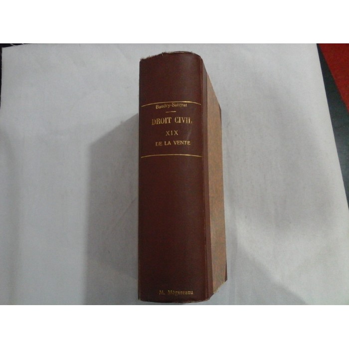 TRAITE THEORIQUE ET PRATIQUE DE DROIT CIVIL - G. BAUDRY- LACANTINERIE - 1908 - (de la vente et de l'echange)